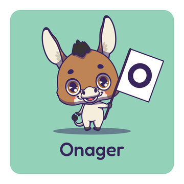Cute onager holding flag with letter O for fun educational purposes, illustrations