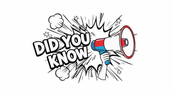 Comic-style illustration of a hand holding a megaphone announcing "Did You Know