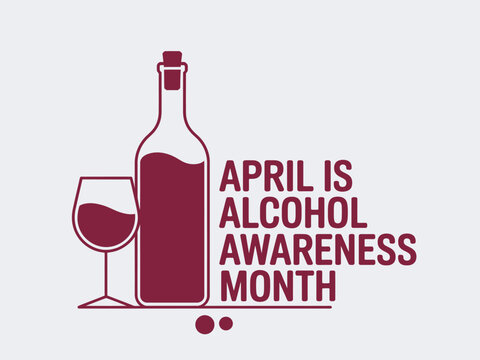 April is Alcohol Awareness Month: Public Health Campaign, Disease Prevention, Substance Abuse Prevention, and Recovery Support