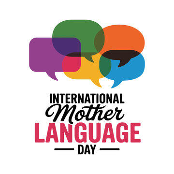 A colorful vector graphic celebrating International Mother Language Day with speech bubbles and text
