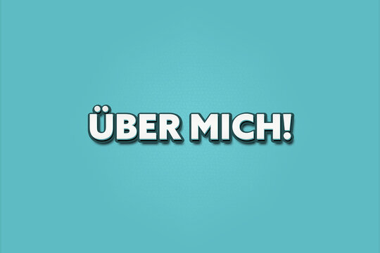 Ueber mich (about me) - A turquoise banner illustration with white text.