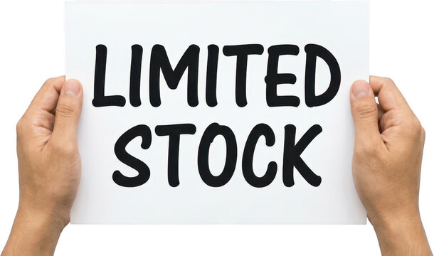 Two hands hold a white paper with the words LIMITED STOCK written in bold black letters conveying scarcity and availability holding sign text message concept information notification