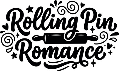 Obraz premium Rolling pin romance handwritten lettering with rolling pin and decorative swirls