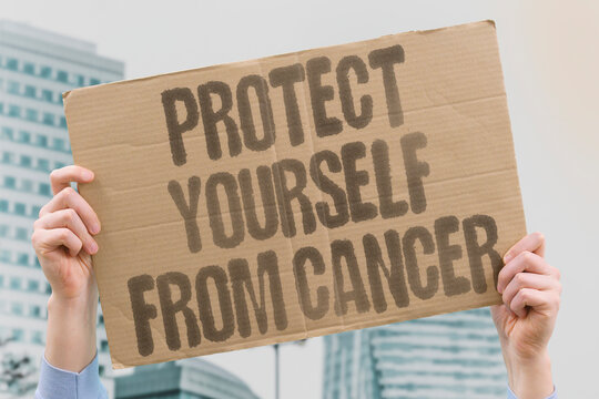 "Protect Yourself From Cancer" Reducing exposure to known carcinogens in food, sun, smoke, and environment is the basis of cancer prevention. CANCER. PREVENTION. CARCINOGEN. EXPOSURE. LIFESTYLE.