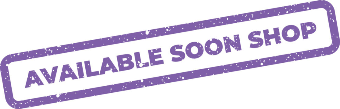 Textured rectangular stamp with Available Soon Shop message for new business opening announcements or e commerce pre launch