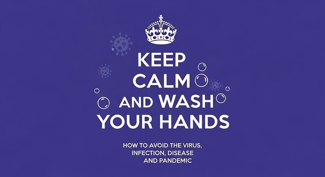 Keep calm and wash your hands coronavirus prevention health message