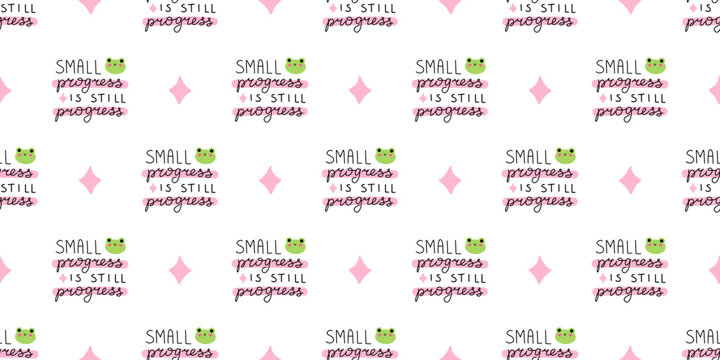 Vector inspiration seamless pattern with small progress is still progress quote, cute green frog on white background. Motivational growth mindset print for fabric, wrapping paper.