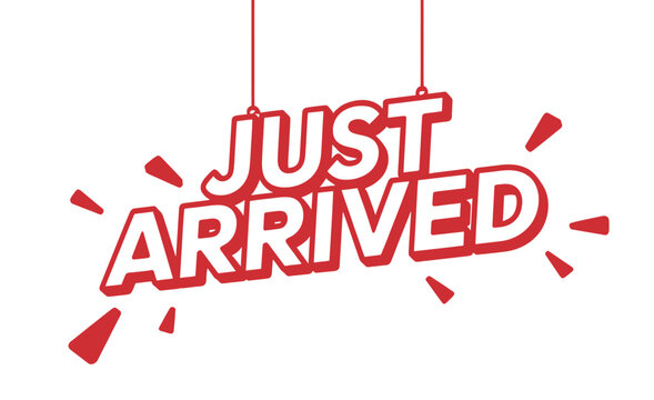 A red just arrived sign hangs with dynamic starburst shapes