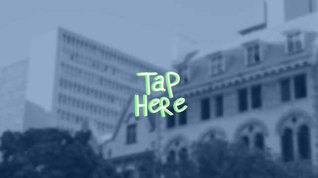 Animation of tap here text over cityscape