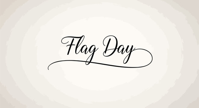 Beautiful calligraphic design celebrating Flag Day, rendered in a sophisticated script font on a subtle textured backdrop, perfect for patriotic communications and festive announcements