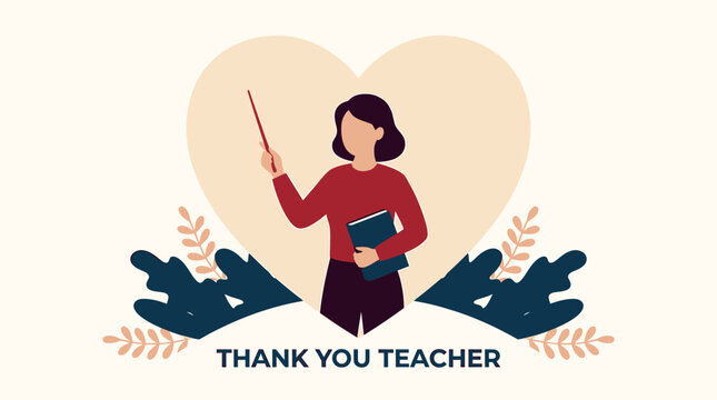 An illustration of a teacher with the words Thank You Teacher. A heartfelt gesture of gratitude for their dedication and hard work