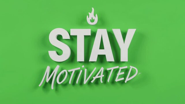 Inspirational white 3D text 'STAY MOTIVATED' with a flame icon on a vibrant green background.