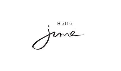 Hello june month text font calligraphy hand written lettering script black color object icon hello june month summer season time greeting card happy holiday welcome hello june happy father day dad  © StreetOnCamara