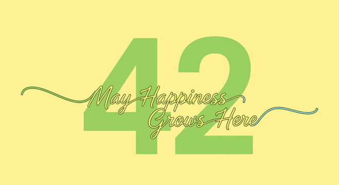 42nd Birthday Celebration with "May Happiness Grows Here" Message