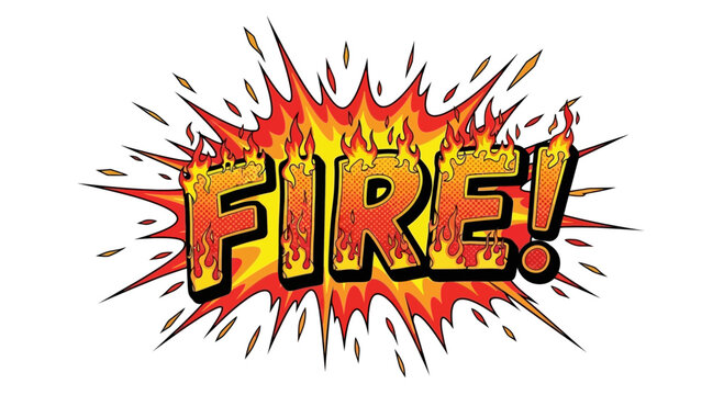 Comic Book Style "FIRE!" Explosion with Flames and Splatter