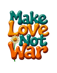 Fototapeta premium Make Love Not War peace message.