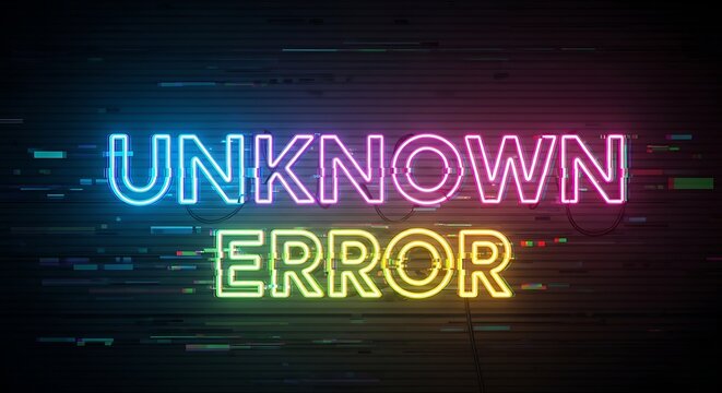 Unknown error neon text in multiple colors with background computer information abstract security.
