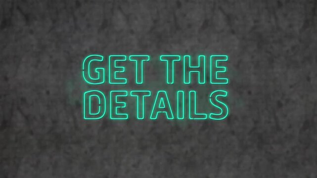 Animation of neon green get the details text banner against textured grey background