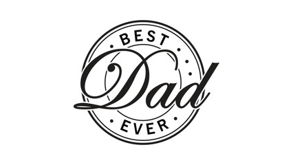 Naklejka premium Best Dad Ever Vintage Typography t shart Black and White Fathers Day T Shart Design