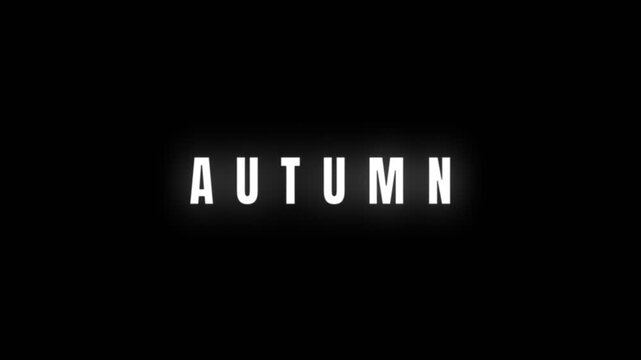 Clean and minimal text animation displaying the word Autumn in glowing white typography on a dark background, perfect for seasonal, fall, and nature themes.