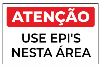 atenção use epis nesta área segurança © diogolhh