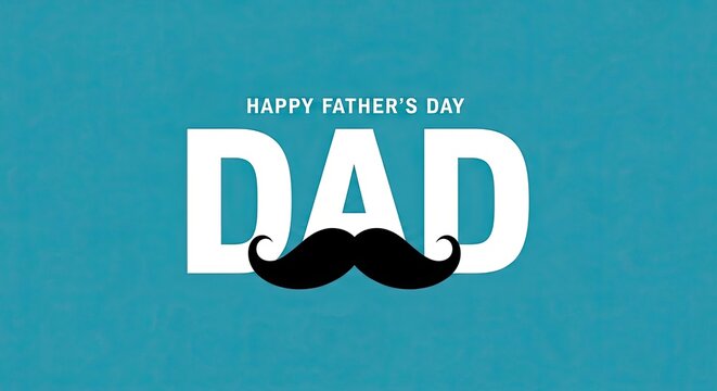 Happy father's day greeting with mustache and 'dad' typography