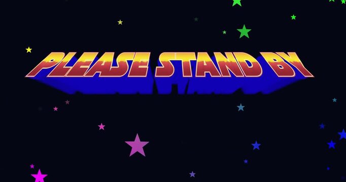 Pastel stars drifting behind 3D PLEASE STAND BY text, gradient shifting, glitching lines cycling