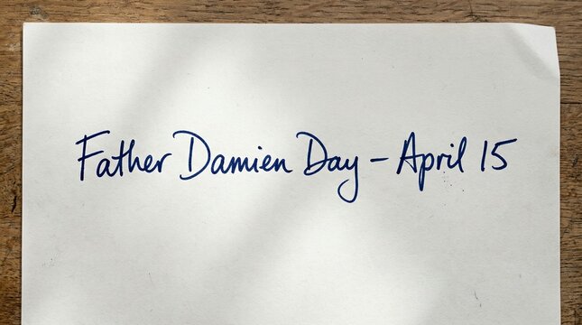 Father Damien Day April 15 note