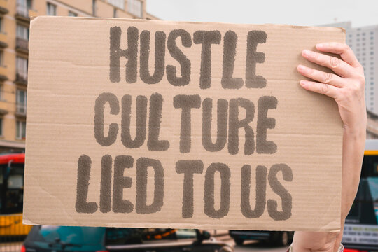 "Hustle Culture Lied To Us" The glorification of overwork and constant productivity has been shown to produce burnout rather than lasting success. HUSTLE. BURNOUT. WORK. MENTAL. CULTURE.
