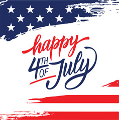 Happy Independence with brush stroke background in United States national flag and stylish hand writing text of Happy 4th of July.