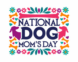 NATIONAL DOG MOM'S DAY vector illustration isolated on white background