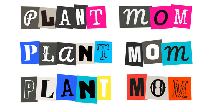 Plant Mom Ransom Note Style Text Graphics for Zine Aesthetic and DIY Projects