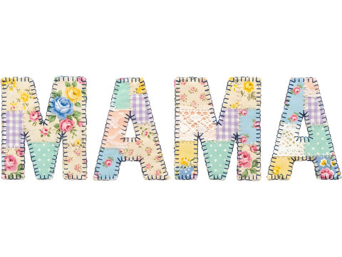 Mama text letters mother day fabric patchwork floral vintage and sewing