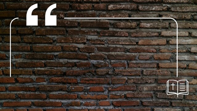 A quote overlay on a brick wall background with a book icon, featuring a bible verse background and inspirational quote