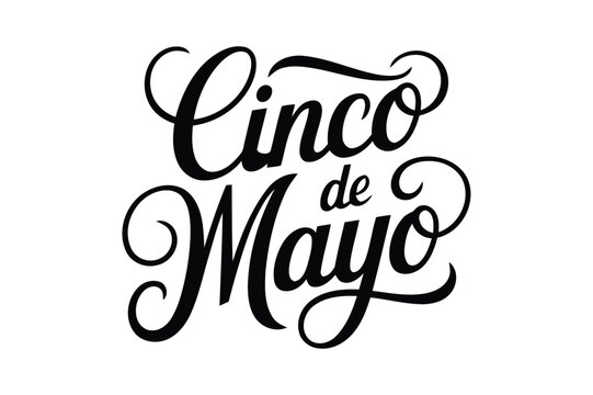 Cinco de Mayo elegant hand lettered calligraphy typography isolated on white background