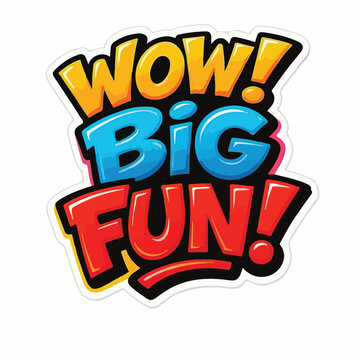 Bright and bold colorful graphic illustration featuring the words wow big fun for a creative and playful party event theme