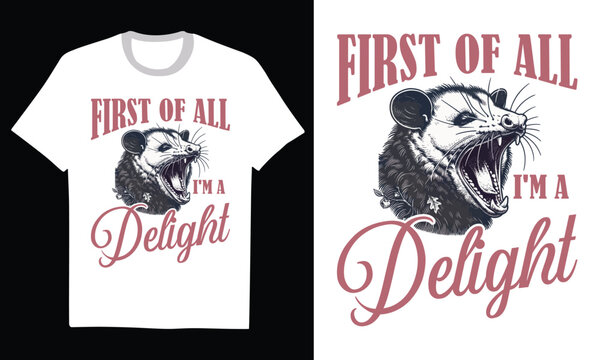 First Of All I'm A Delight T-shirt - I'm a Delight Comfort Colors T-Shirt, First of All, Vintage Possum Tshirt, Funny Retro Shirt, Graphic Tee, Funny Women's Aesthetic Tshirt