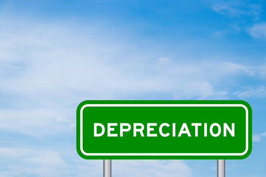 Green color transportation sign with word depreciation on blue sky with white cloud background
