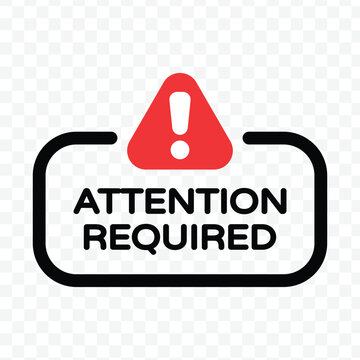 Attention required notification label with red alert icon for high priority user action and updates