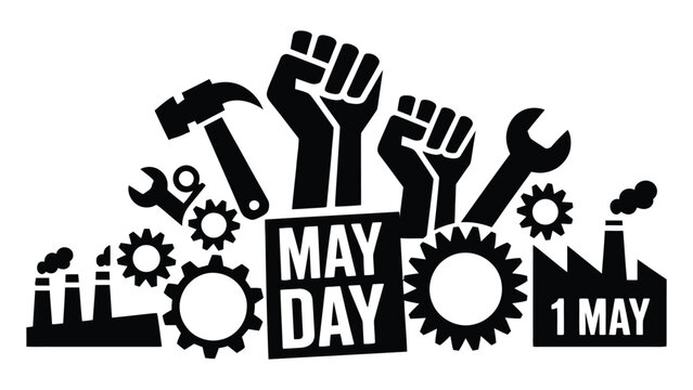 May Day 1 May labor workers rights protest sign with fists tools and industrial gear icons
