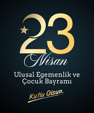 23 Nisan Ulusal Egemenlik ve Cocuk Bayrami Translation: Happy April 23 National Sovereignty and Children's Day.
