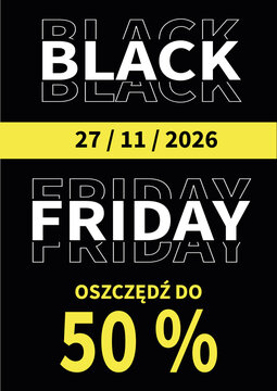 Karta lub baner informujący o Black Friday w kolorze białym, 27 listopada 2026 r. na czarnym tle, z rabatami do 50%