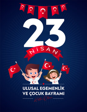 23 Nisan Ulusal Egemenlik ve Cocuk Bayrami Translation: 23 April National Sovereignty and Children&rsquo;s Day celebration banner.