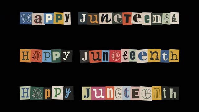 Happy Juneteenth Boiling Text Animation Ransom Note Style on transparent background