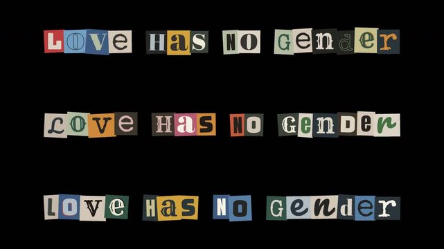 Love Has No Gender Text Animation in Ransom Note Style on transparent background