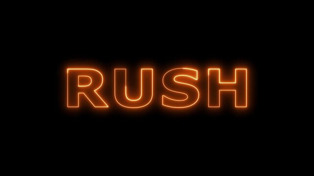 Orange neon RUSH text glowing on black background motion.