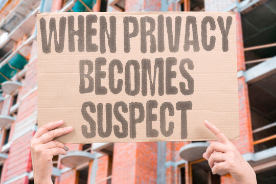 "When Privacy Becomes Suspect" Financial privacy is increasingly equated with criminal intent by regulators. PRIVACY. ANON. CRIME. FINANCE. GOVERN.