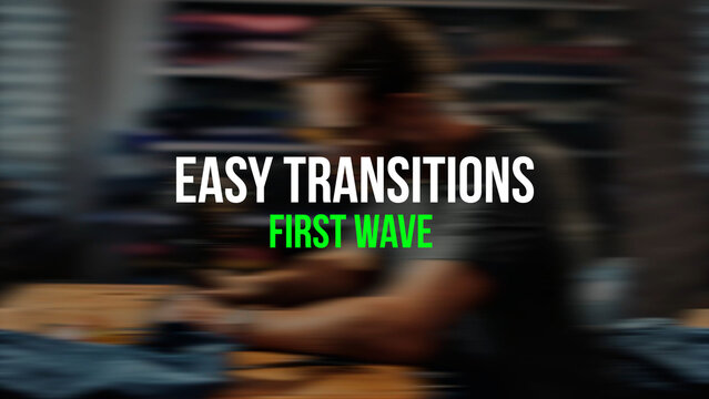 10 Easy Transitions