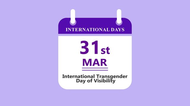 Visibility awareness calendar interface showing 31st March International Transgender Day of Visibility with clean minimal date layout on purple background 4k visuals