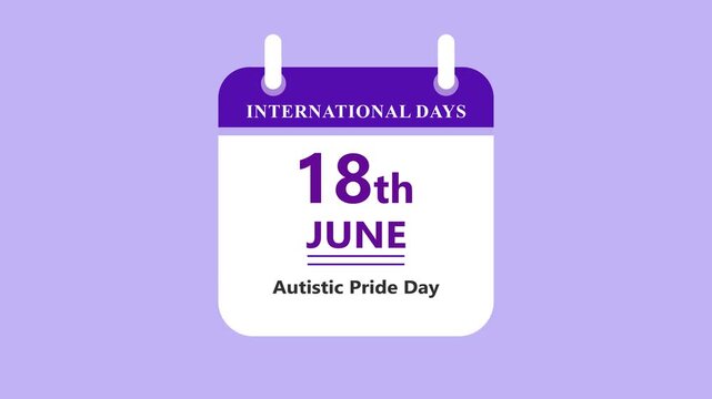 Pride awareness calendar interface showing 18th June Autistic Pride Day with clean minimal date layout and modern design on purple background 4k animation video